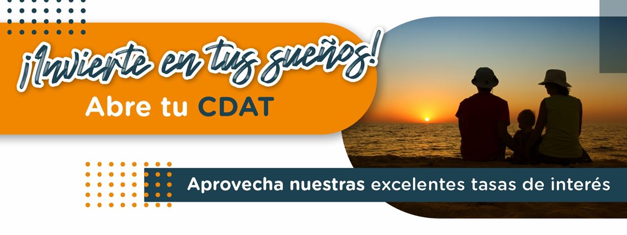 Ahorro CDAT ¡Invierte en tus sueños!